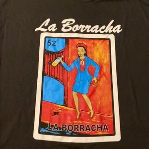 Brand New La Borracha shirt. Never worn XL unisex